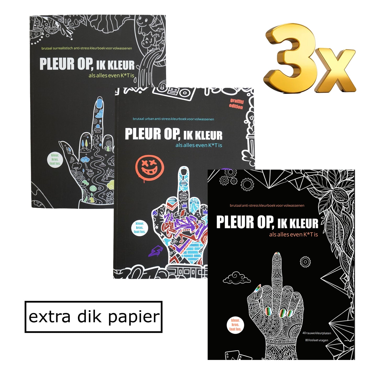 3 Set Pleur Op Ik Kleur ! Diverse brutale anti stress kleurboeken voor volwassenen Als alles even k*t is - 82 rauwe kleurplaten + 164 vragen - f*ck it krasboeken set Premium, Surrealistisch & Urban.