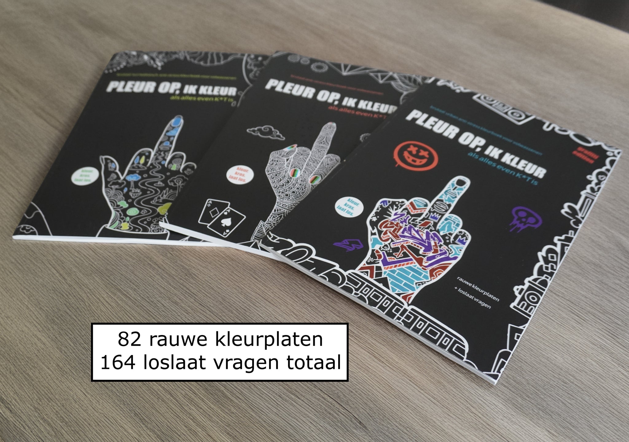 3 Set Pleur Op Ik Kleur ! Diverse brutale anti stress kleurboeken voor volwassenen Als alles even k*t is - 82 rauwe kleurplaten + 164 vragen - f*ck it krasboeken set Premium, Surrealistisch & Urban.