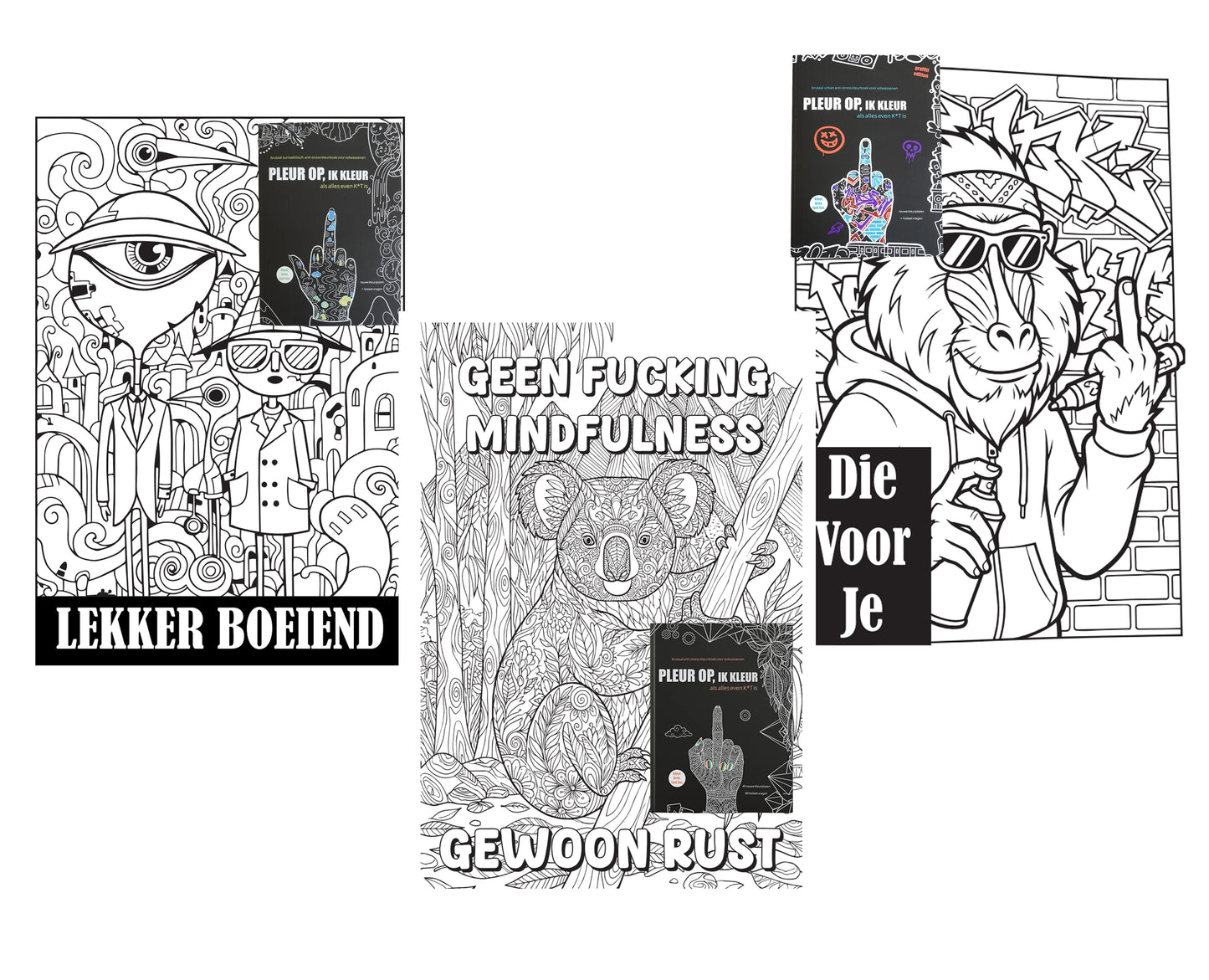 3 Set Pleur Op Ik Kleur ! Diverse brutale anti stress kleurboeken voor volwassenen Als alles even k*t is - 82 rauwe kleurplaten + 164 vragen - f*ck it krasboeken set Premium, Surrealistisch & Urban.