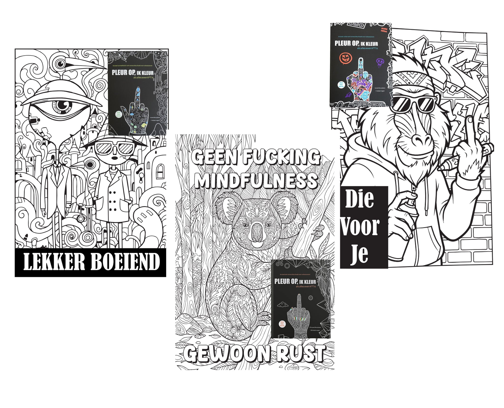 3 Set Pleur Op Ik Kleur ! Diverse brutale anti stress kleurboeken voor volwassenen Als alles even k*t is - 82 rauwe kleurplaten + 164 vragen - f*ck it krasboeken set Premium, Surrealistisch & Urban.