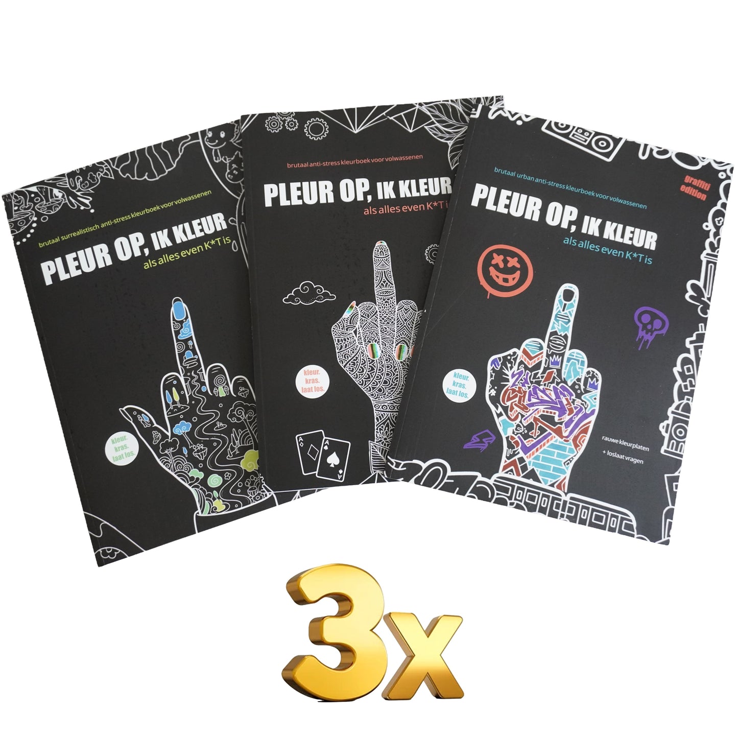 3 Set Pleur Op Ik Kleur ! Diverse brutale anti stress kleurboeken voor volwassenen Als alles even k*t is - 82 rauwe kleurplaten + 164 vragen - f*ck it krasboeken set Premium, Surrealistisch & Urban.