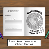 Pleur Op Ik Kleur ! Premium brutaal anti stress kleurboek voor volwassenen Als alles even k*t is - 40 rauwe kleurplaten + 80 vragen - f*ck it krasboek