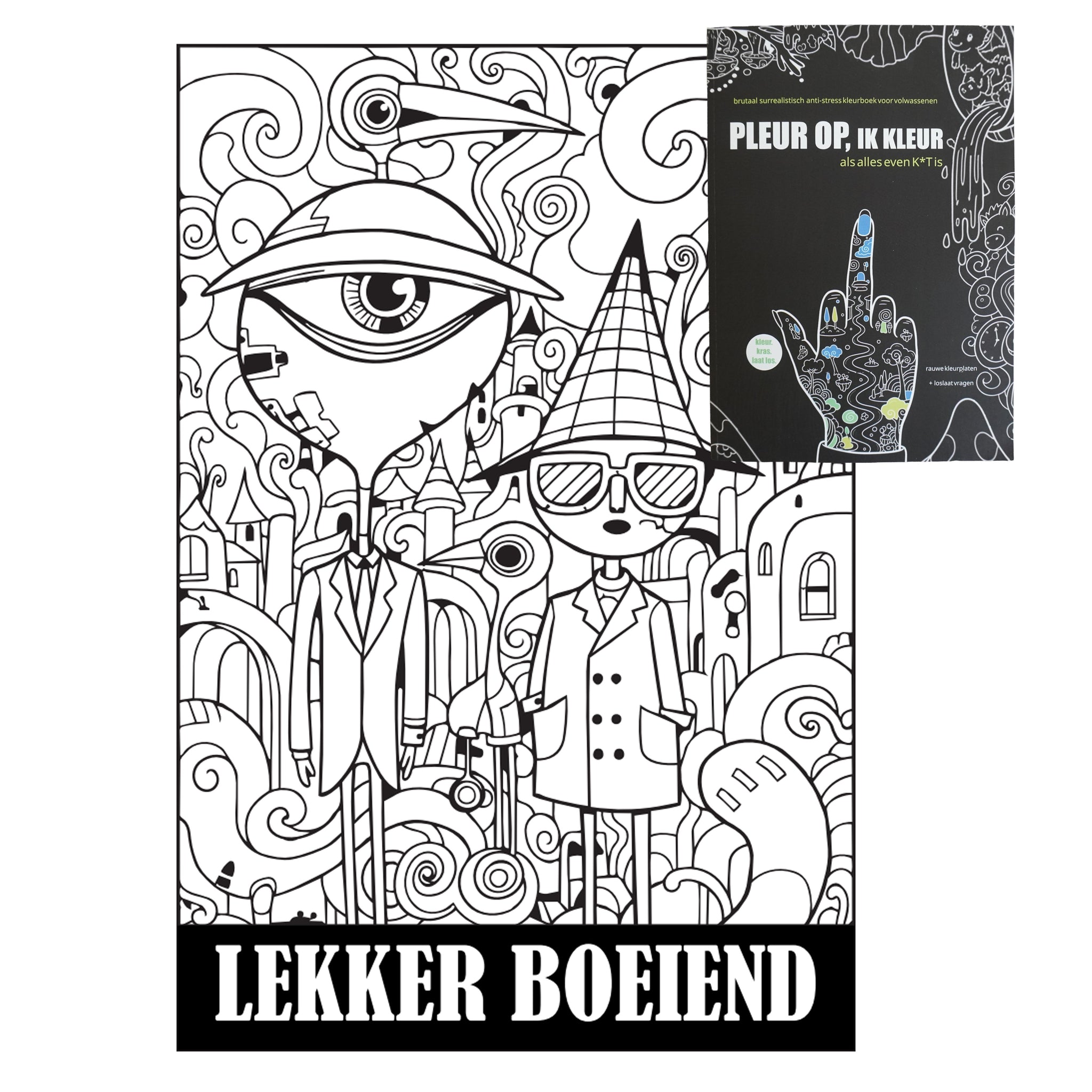 Pleur Op Ik Kleur ! Surrealistisch brutaal anti stress kleurboek voor volwassenen Als alles even k*t is - 21 rauwe kleurplaten + 42 vragen - f*ck it krasboek
